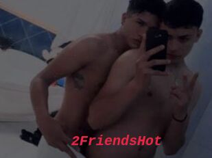 2FriendsHot