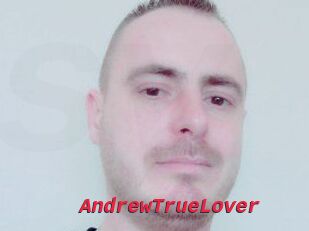AndrewTrueLover