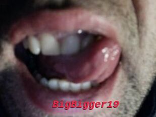 BigBigger19