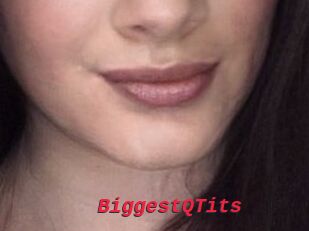 BiggestQTits
