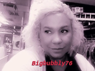 Bigbubbly76