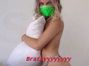 Brattyyyyyyyy