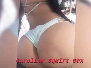Caroline_Squirt_Sex