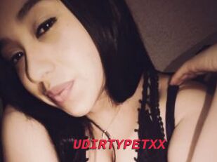 UDIRTYPETXX