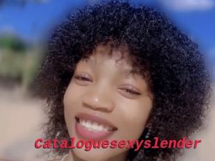 Cataloguesexyslender