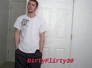 DirtyFlirty30