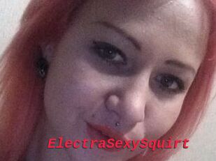 ElectraSexySquirt