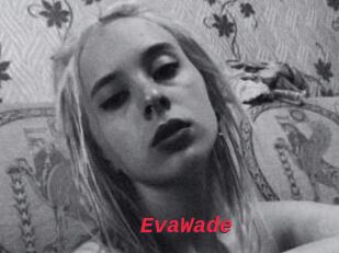 EvaWade