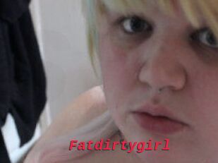 Fatdirtygirl