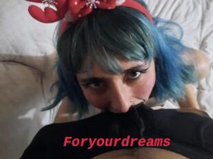 Foryourdreams