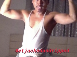 Getjackedandripped