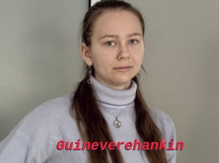 Guineverehankin
