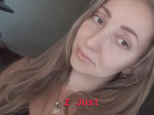 I_Just_