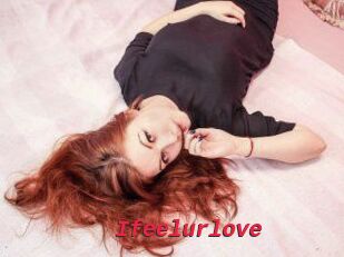 Ifeelurlove
