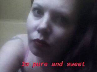 Im_pure_and_sweet