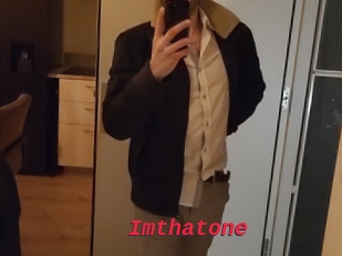 Imthatone