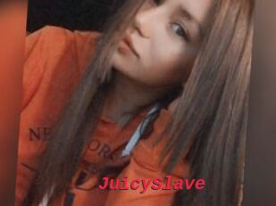 JuicySlave