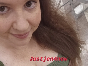 Justjen4now