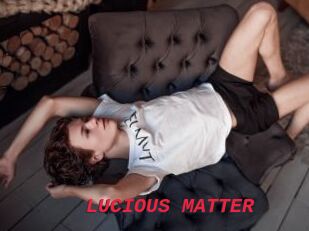 LUCIOUS_MATTER