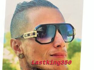 Lastking350