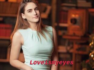 Loveismyeyes