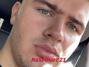 MaxPower21