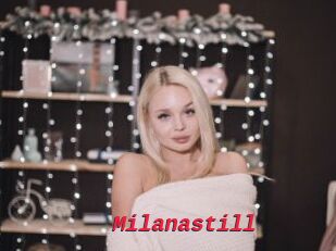 Milanastill