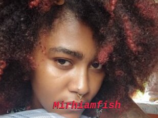 Mirhiamfish