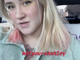 NotyoursAshley