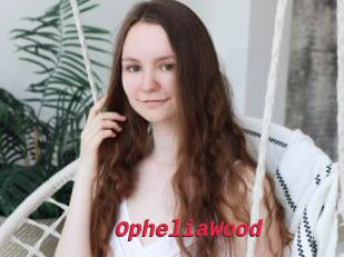 OpheliaWood