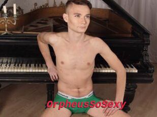 OrpheusSoSexy