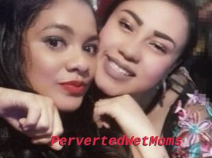 PervertedWetMoms