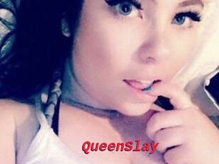 QueenSlay