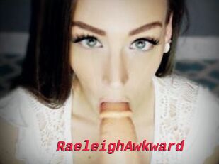 RaeleighAwkward