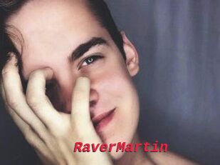 Raver_Martin