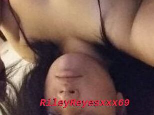 RileyReyesxxx69