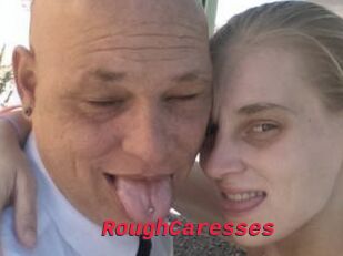RoughCaresses