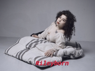 Rileyborn