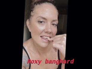 Roxy_banghard