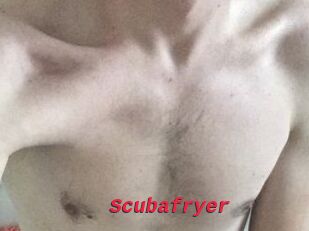 Scubafryer