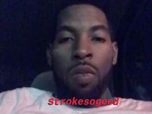 Strokesogood