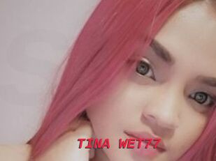 TINA_WET77