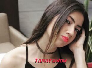 TamaraWow