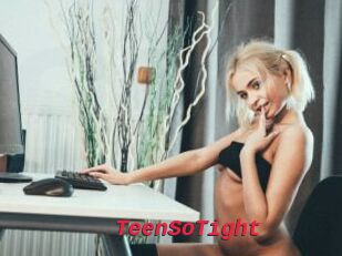 TeenSoTight
