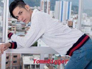 TommBigger