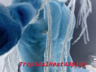 TropicalHeat43plus
