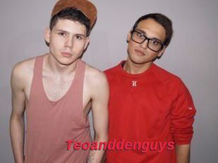 Teoanddenguys