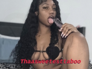 Thaasweetesttaboo