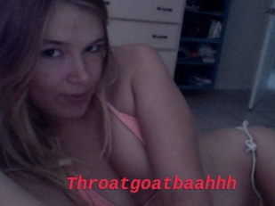 Throatgoatbaahhh