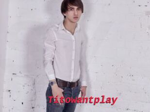 Titowantplay